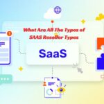 Types of SAAS Reseller Types